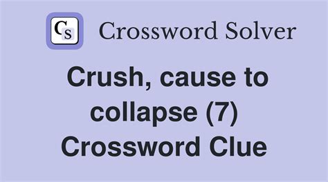 collapses crossword clue|collapse 7 letters.